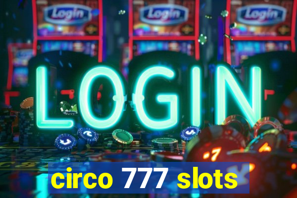 circo 777 slots